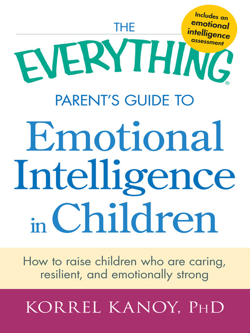 Cover image for The Everything Parent's Guide to Emotional Intelligence in Children